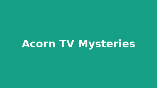 Acorn TV Mysteries