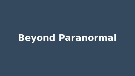 Beyond Paranormal
