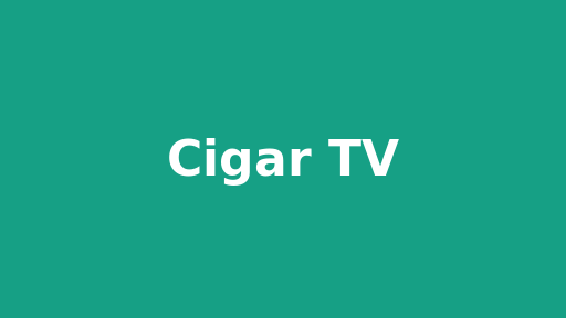 Cigar TV