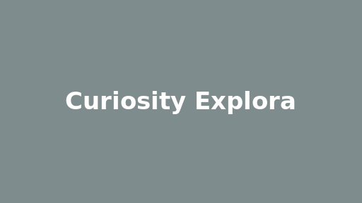 Curiosity Explora