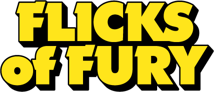 Flicks of Fury