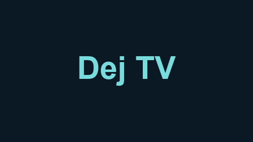 Dej TV