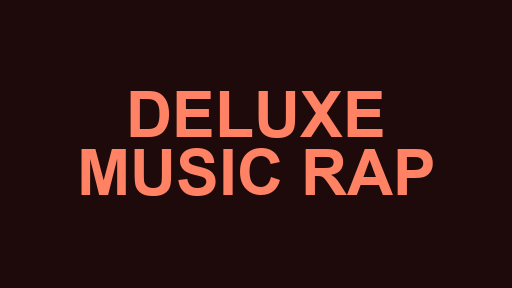 DELUXE MUSIC RAP