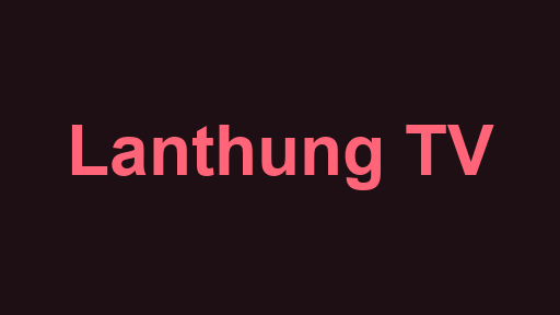 Lanthung TV
