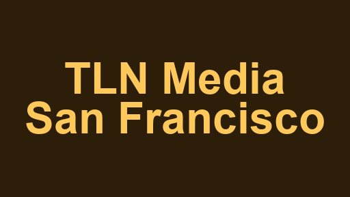 TLN Media San Francisco