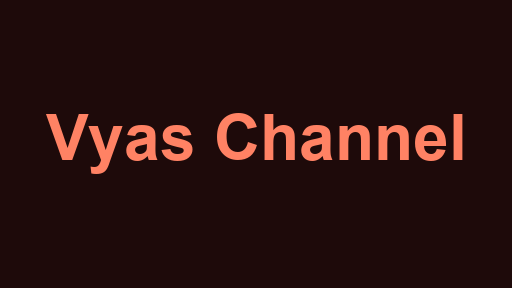 Vyas Channel